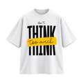 BAREVYN Dont Think Too Much T-shirt in White, front view